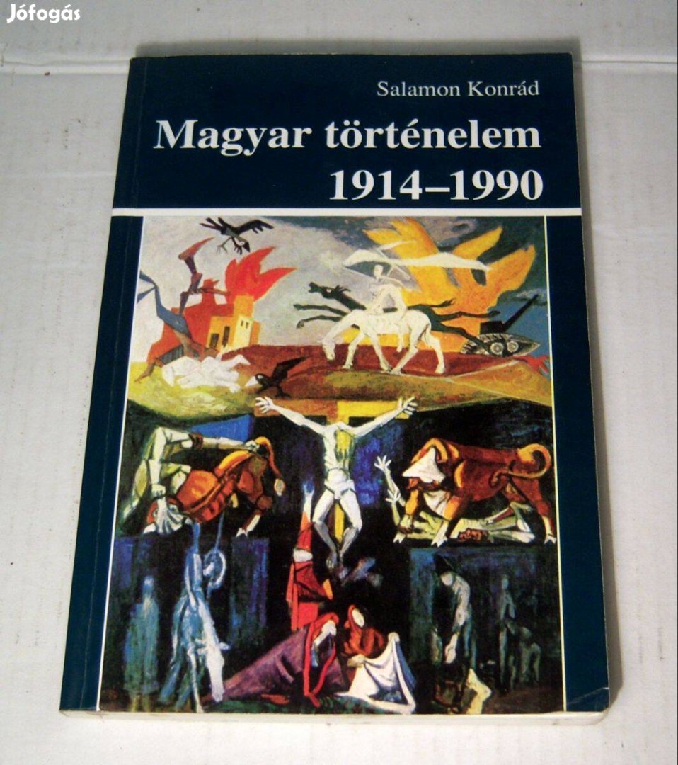 Magyar Történelem 1914-1990 (Salamon Konrád) 1998 (6kép+tartalom)