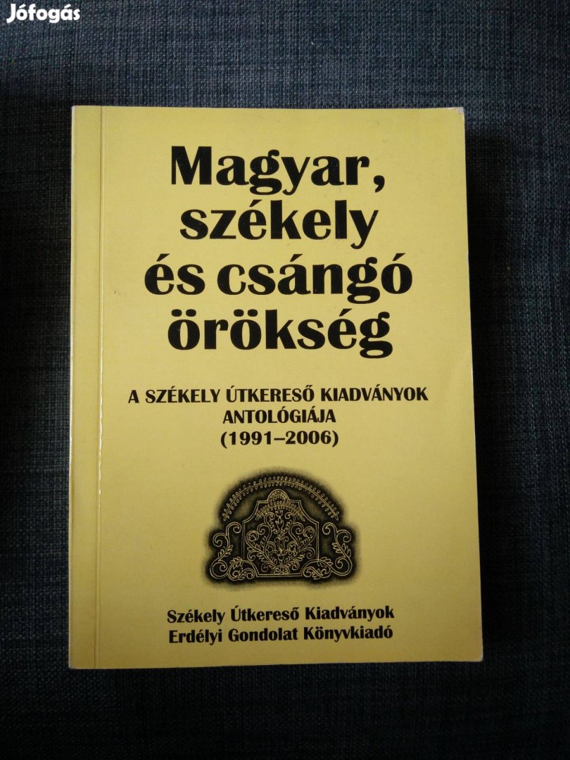 Magyar, székely és csángó örökség (A Székely Útkereső kiadványo