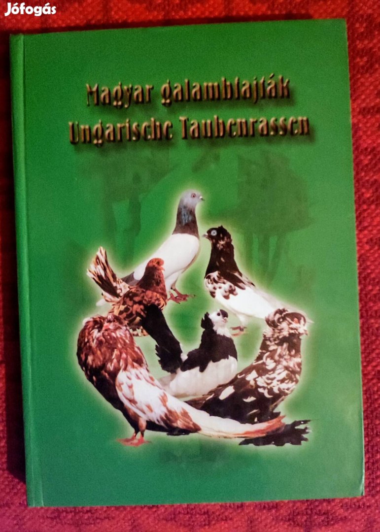 Magyar galambfajták című  könyv ( 2003 ) eladó - galamb 