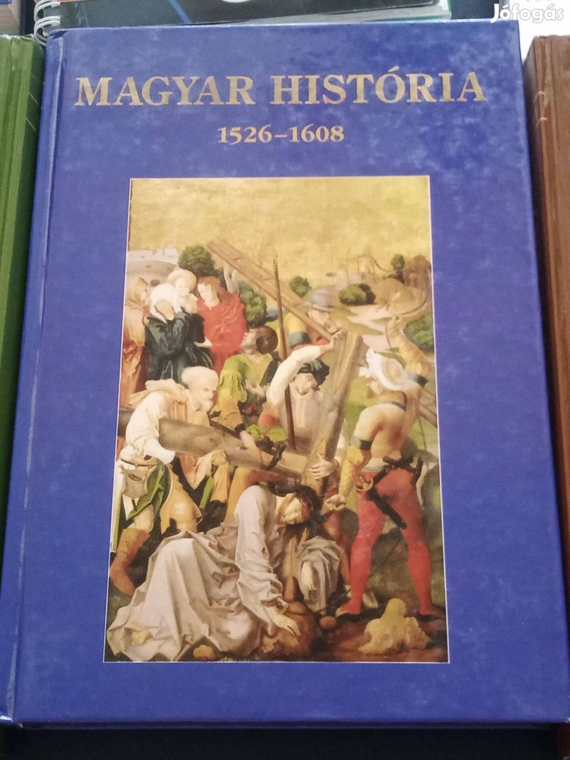 Magyar história 1526-1608 Nagy Gábor (szerk.) Tóth Könyvkereskedés