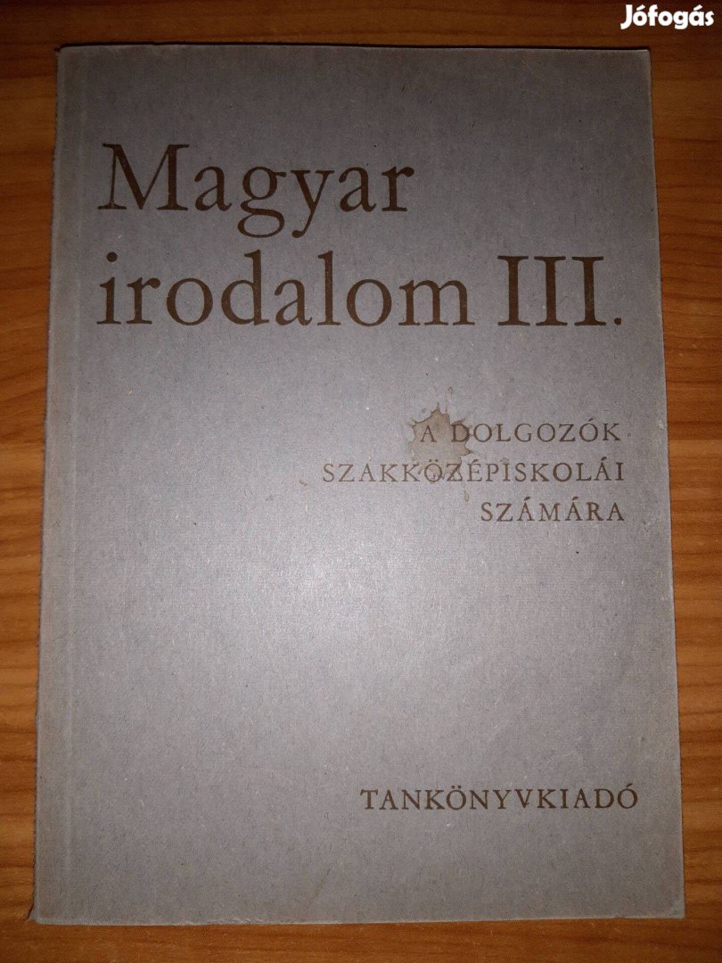 Magyar irodalom III. A dolgozók szakközépiskolái számára könyv