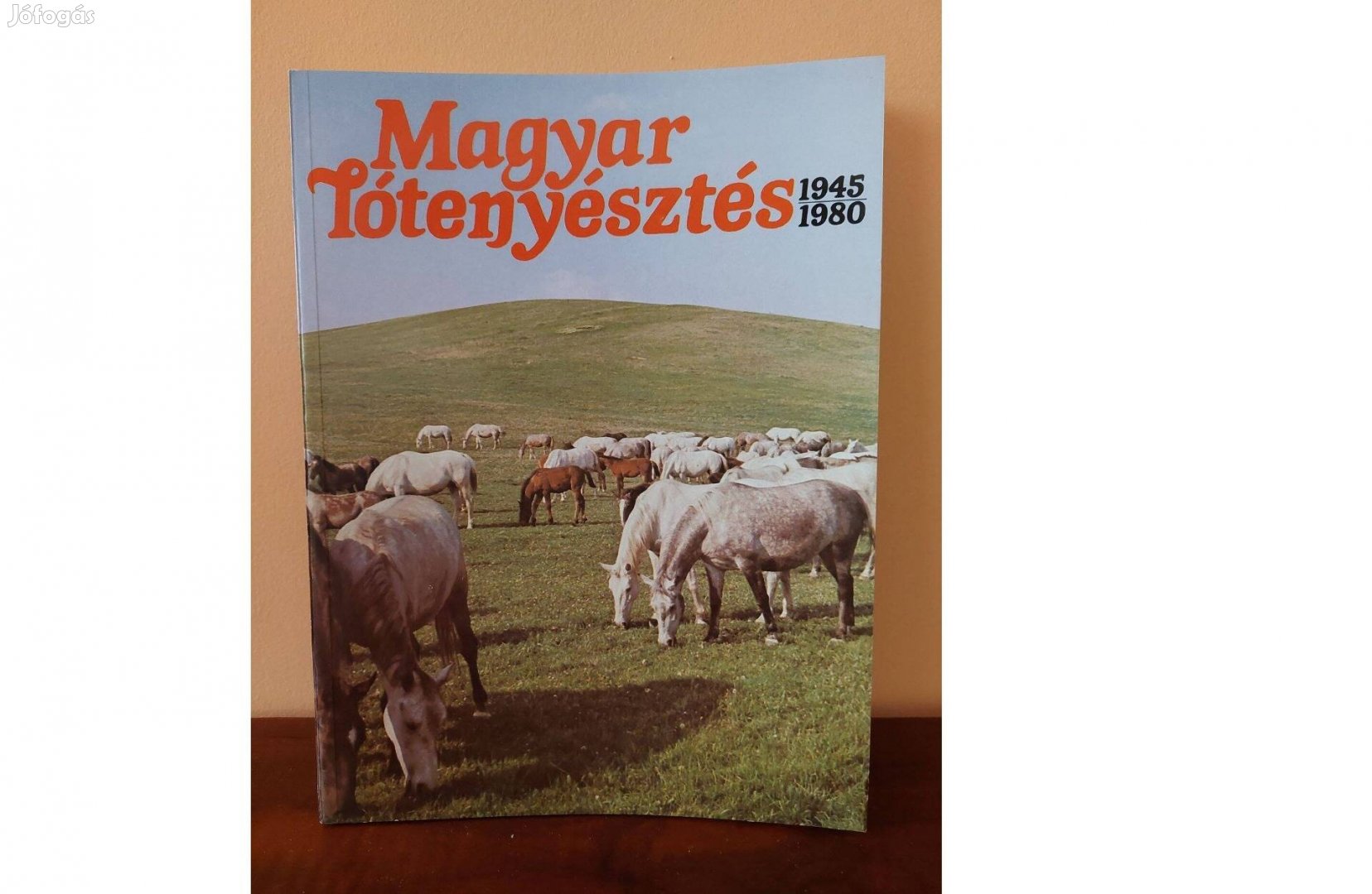 Magyar lótenyésztés 1945-1980 színes képekkel gazdagon, Budapesten