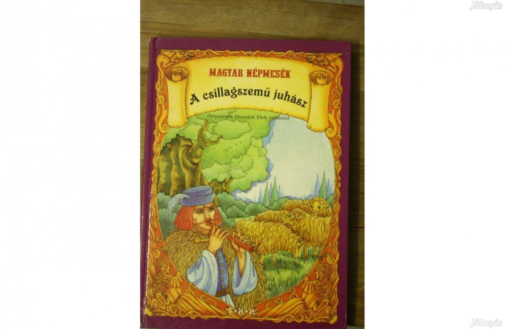 Magyar népmesék- A csillagszemű juhász mesekönyv