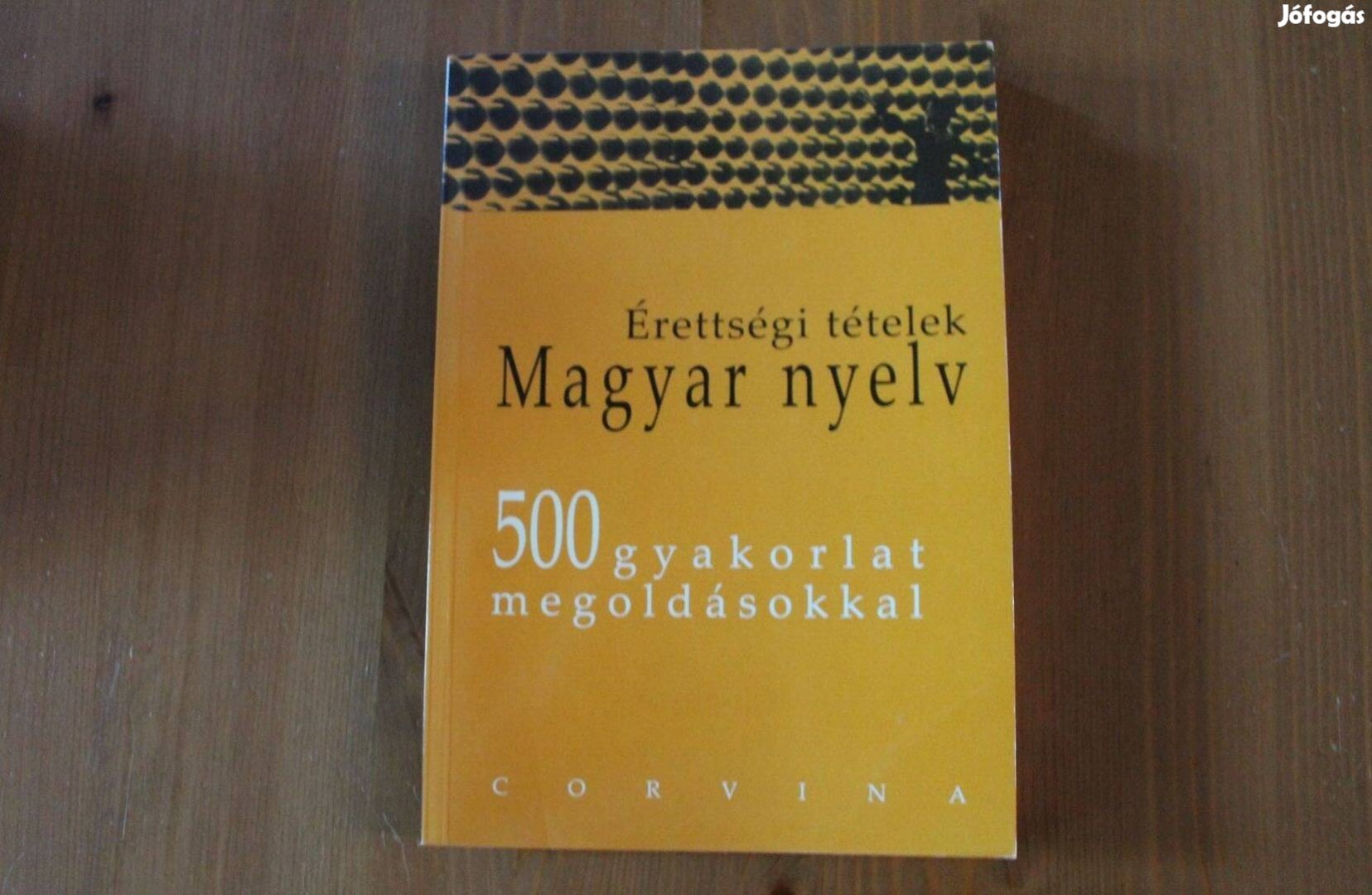 Magyar nyelv ( érettségi tételek ) 500 gyakorlat megoldásokkal