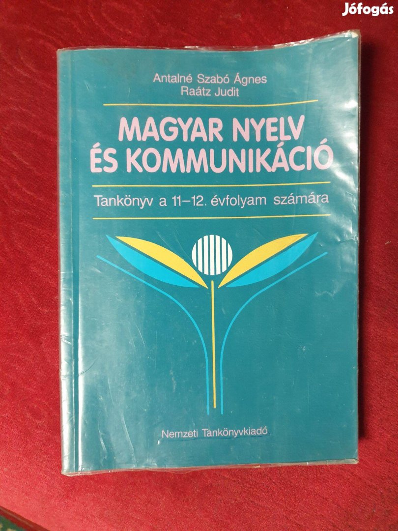 Magyar nyelv és kommunikáció tankönyv / 11.-12.évfolyam számára