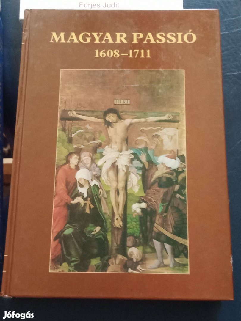 Magyar passió 1608-1711 Dr. Nagy Gábor Tóth Könyvkereskedés