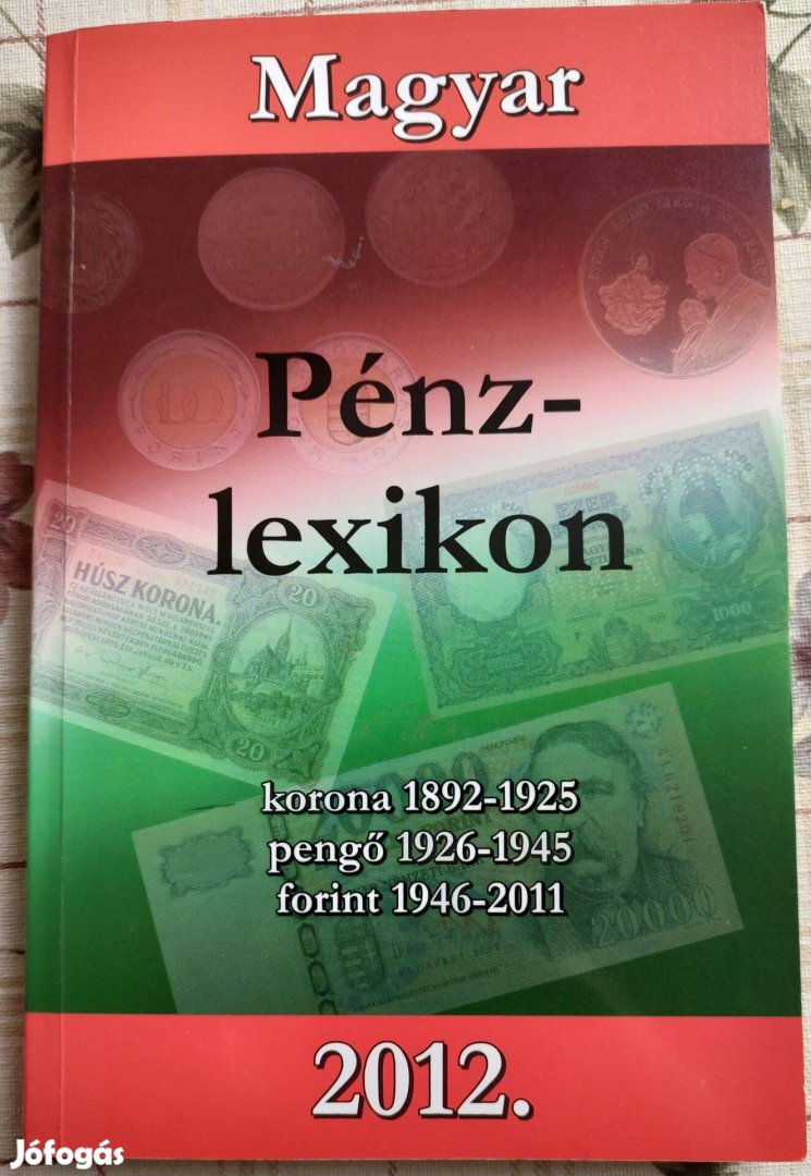 Magyar pénz lexikon 2012
