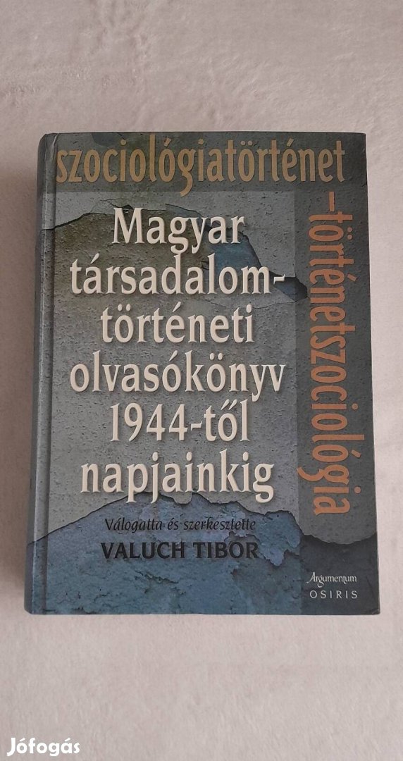 Magyar társadalomtörténeti olvasókönyv 1944-től napjainkig