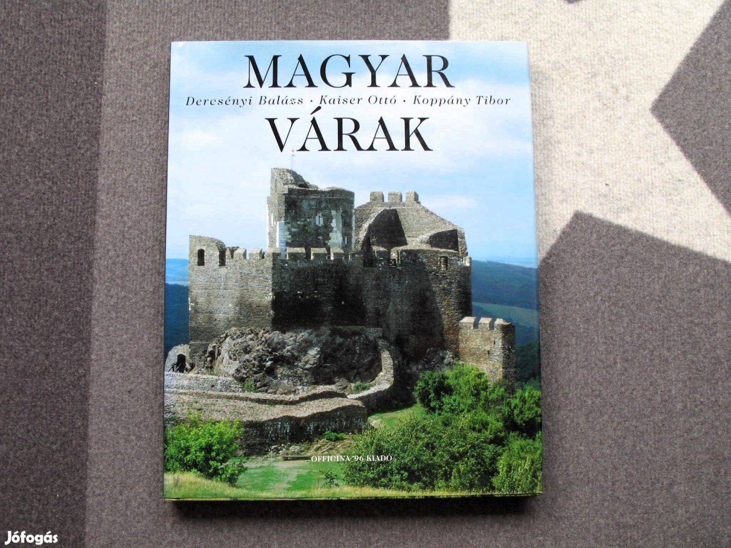 Magyar várak / 24*30 cm. / Dercsényi - Kaiser - Koppány