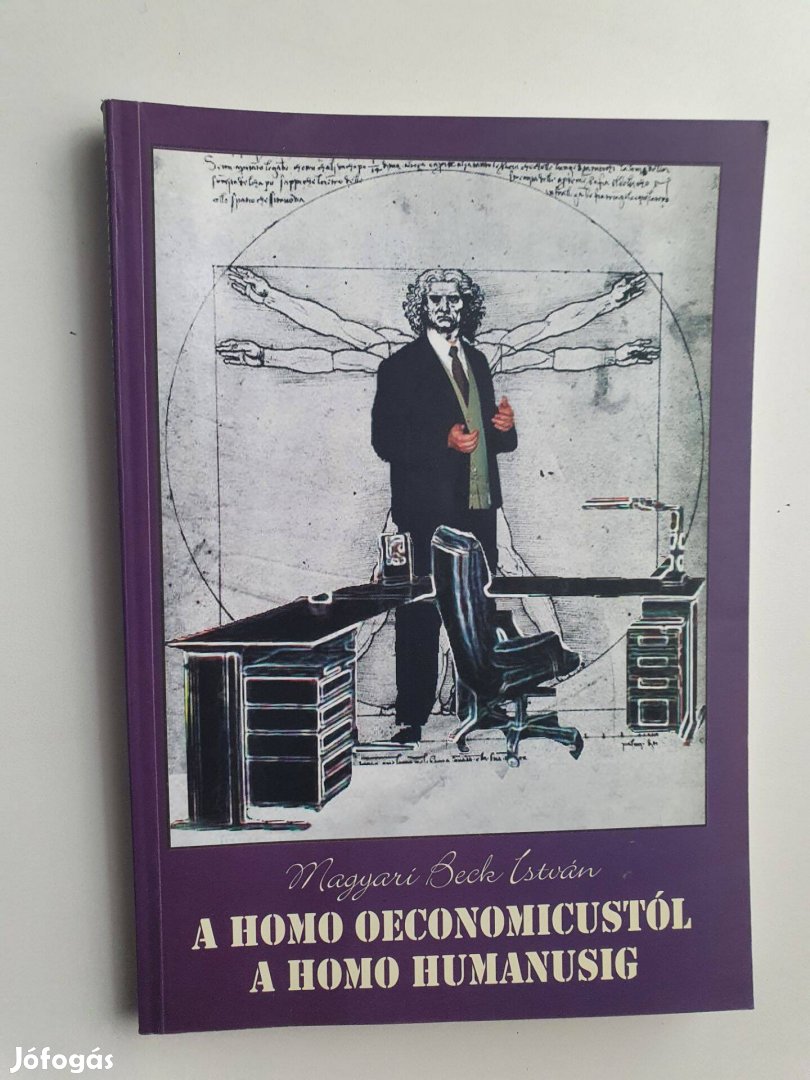 Magyari Beck István: A homo oeconomicustól a homo humanusig