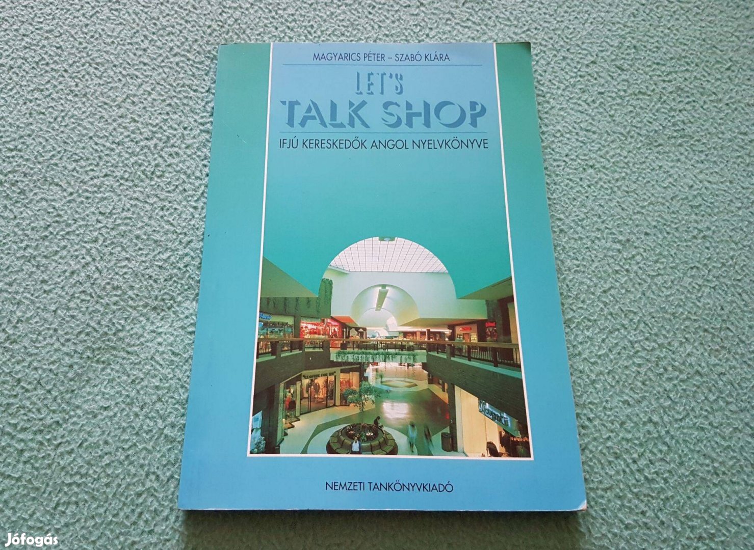Magyarics Péter Lets Talk Shop - Ifjú kereskedők angol