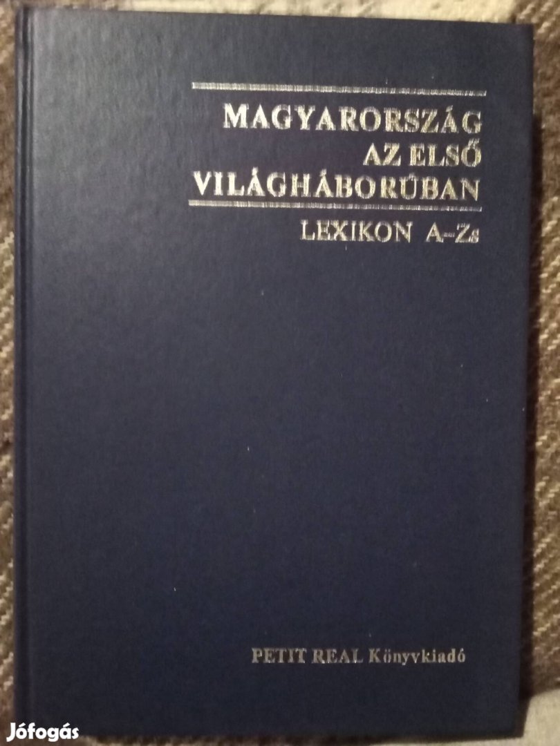 Magyarország az Első világháborúban Lexikon A-Zs