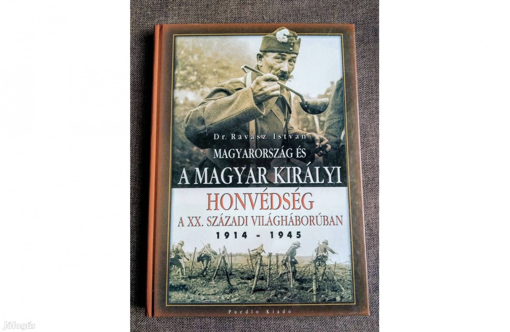 Magyarország és a Magyar Királyi Honvédség XX. századi világháb.ban