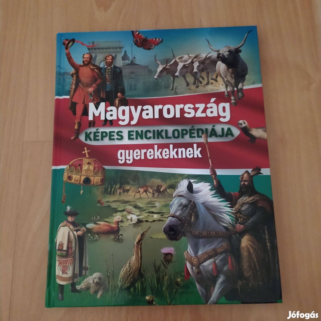 Magyarország képes enciklopédiája gyerekeknek Új