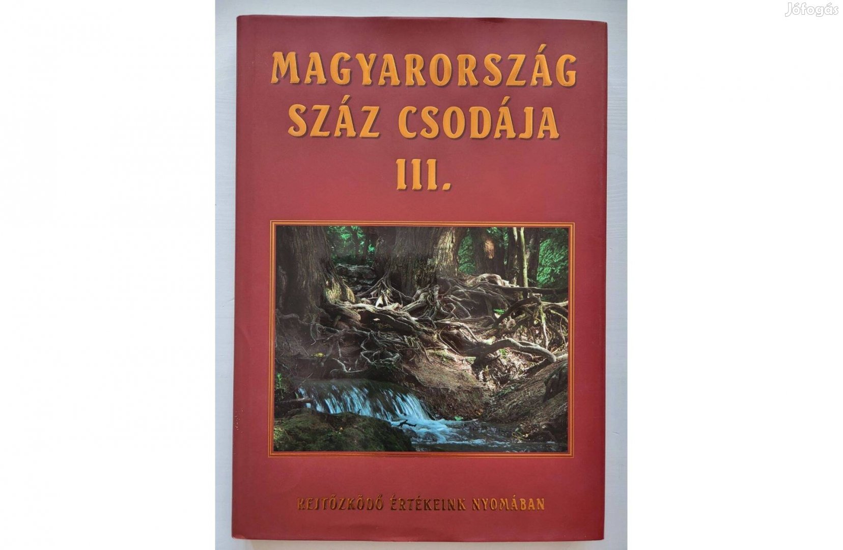 Magyarország száz csodája III