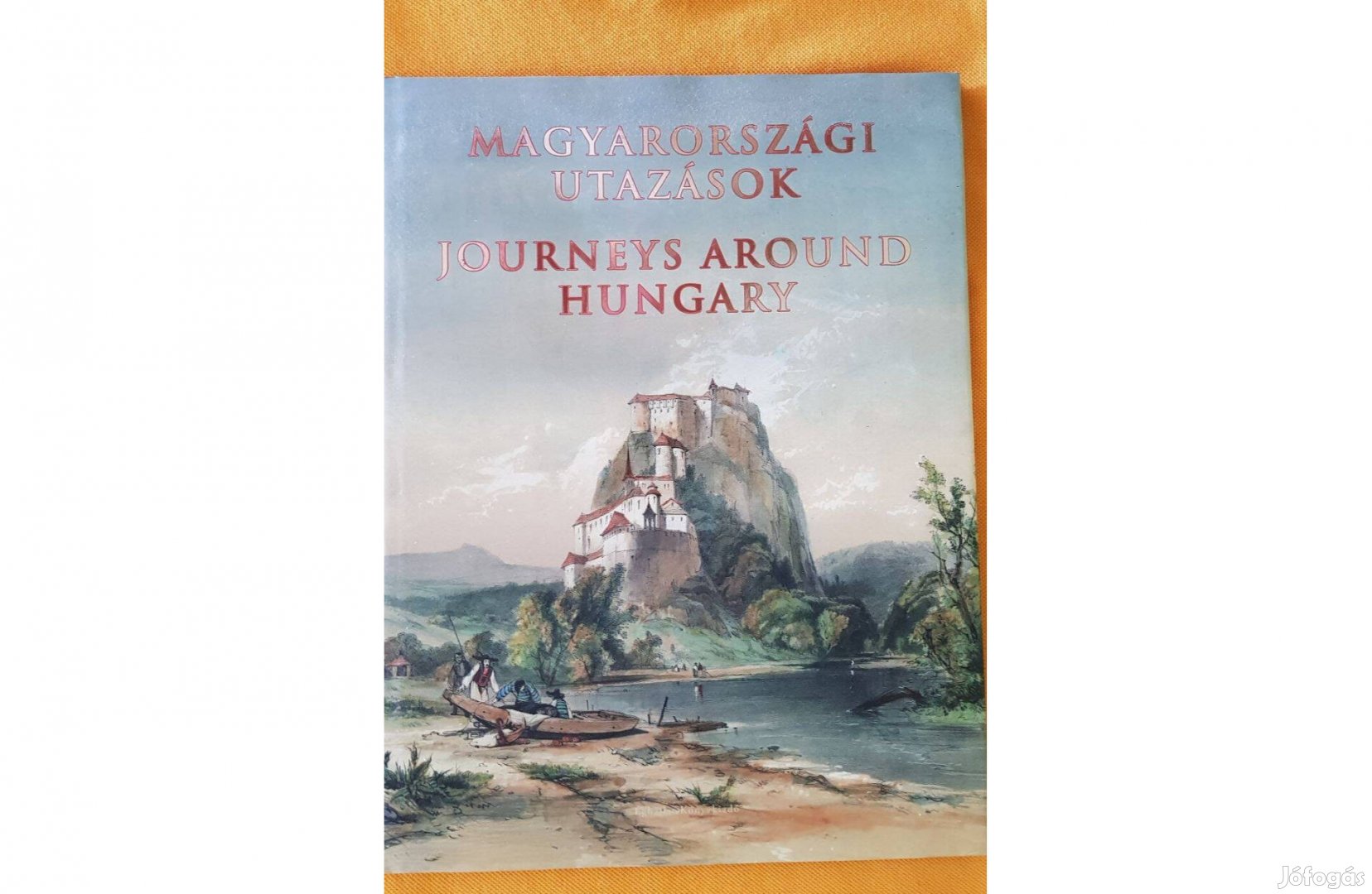 Magyarországi utazások a régi Magyarország világába - eladó !