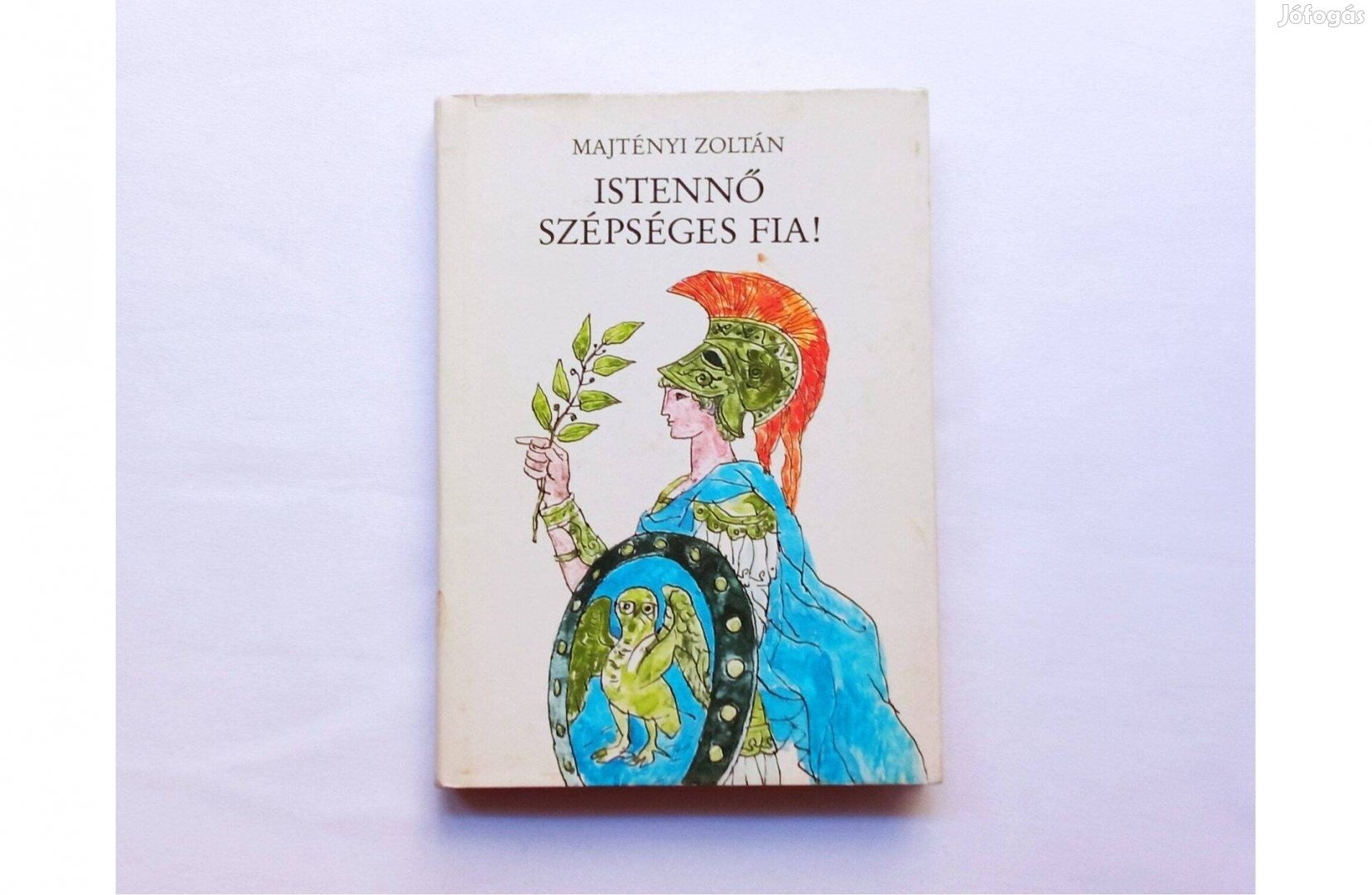 Majtényi Zoltán: Istennő szépséges fia! * Aineiász története * 500 Ft