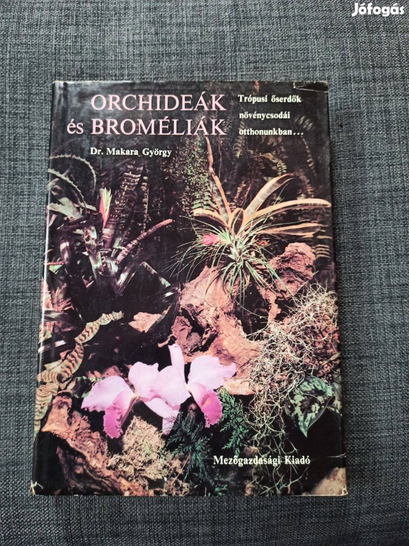 Makara György - Orchideák és broméliák