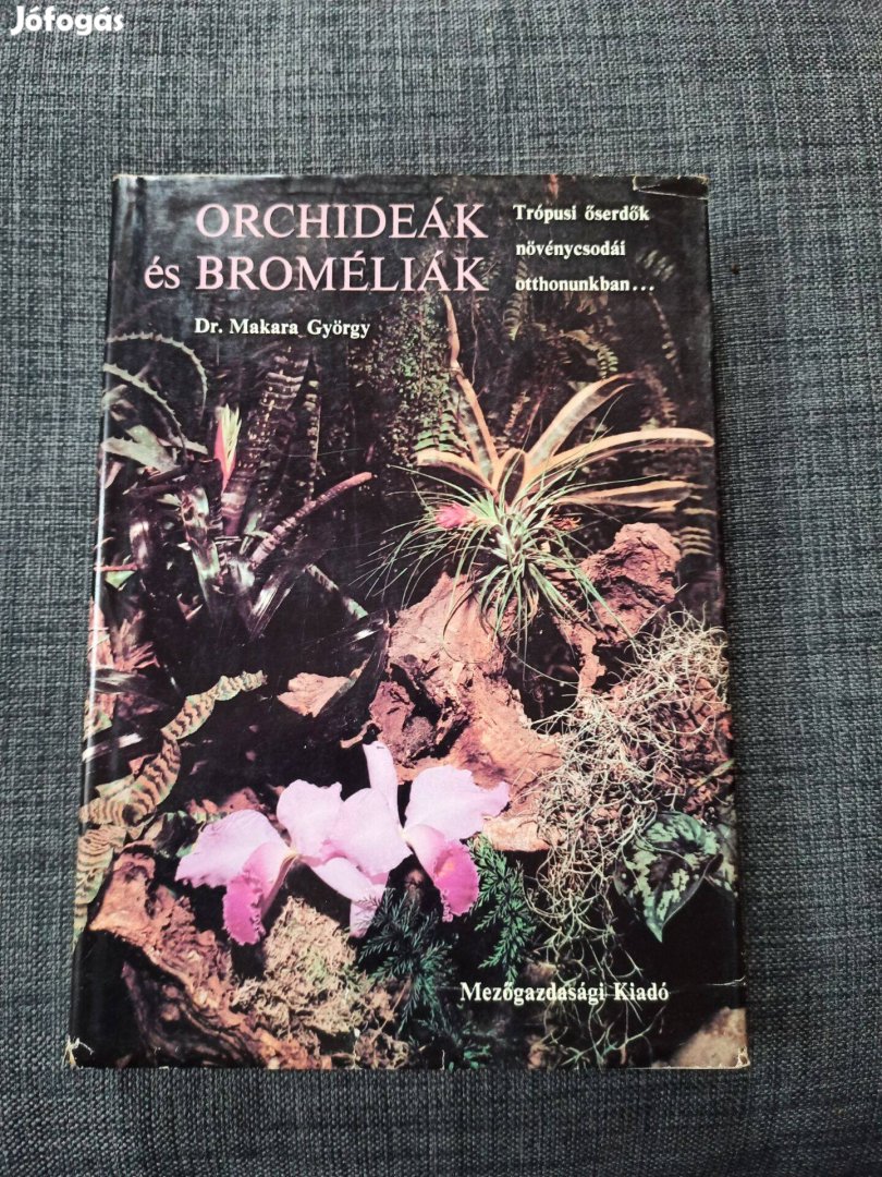 Makara György - Orchideák és broméliák