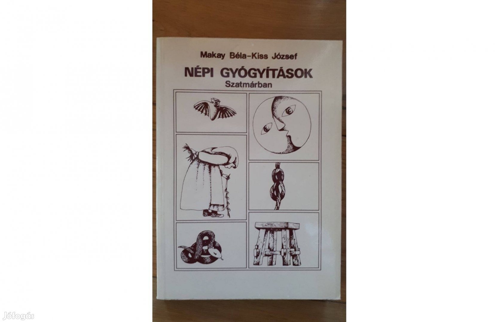 Makay Béla-Kiss József Népi gyógyítások Szatmárban