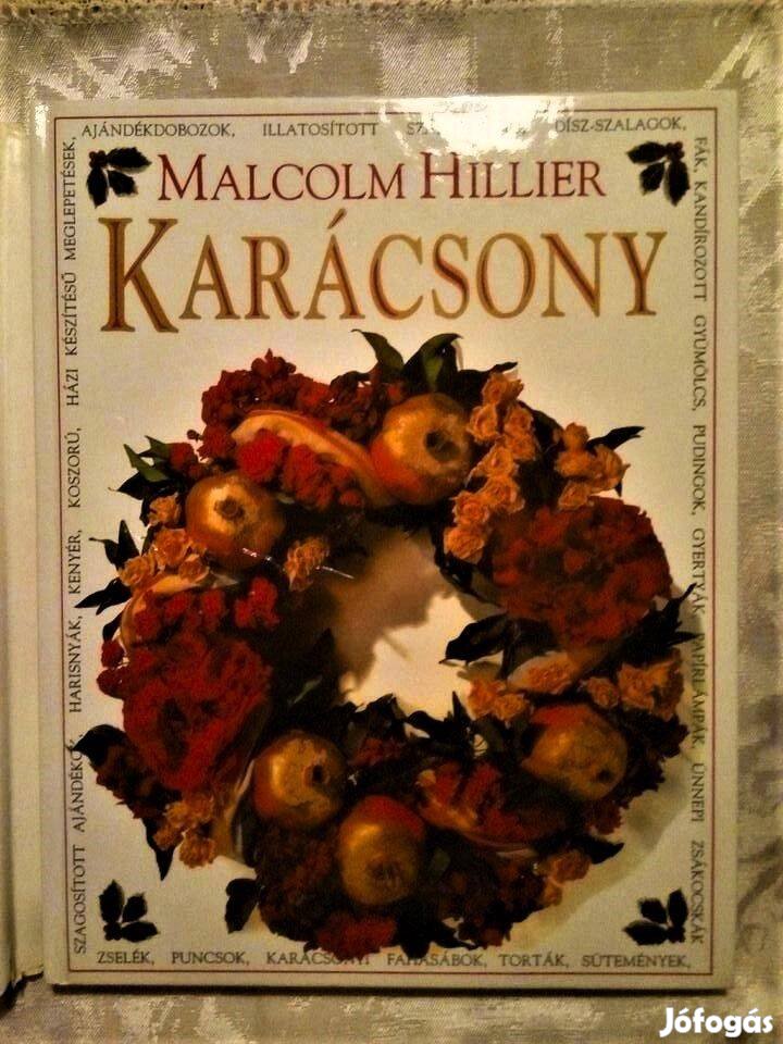 Malcolm Hillier Karácsony Csodás dekorációk, receptek