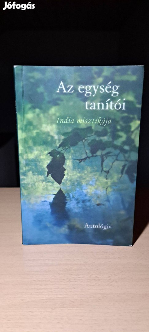 Malik Tóth István (szerk.) India misztikája - Az egység tanítói