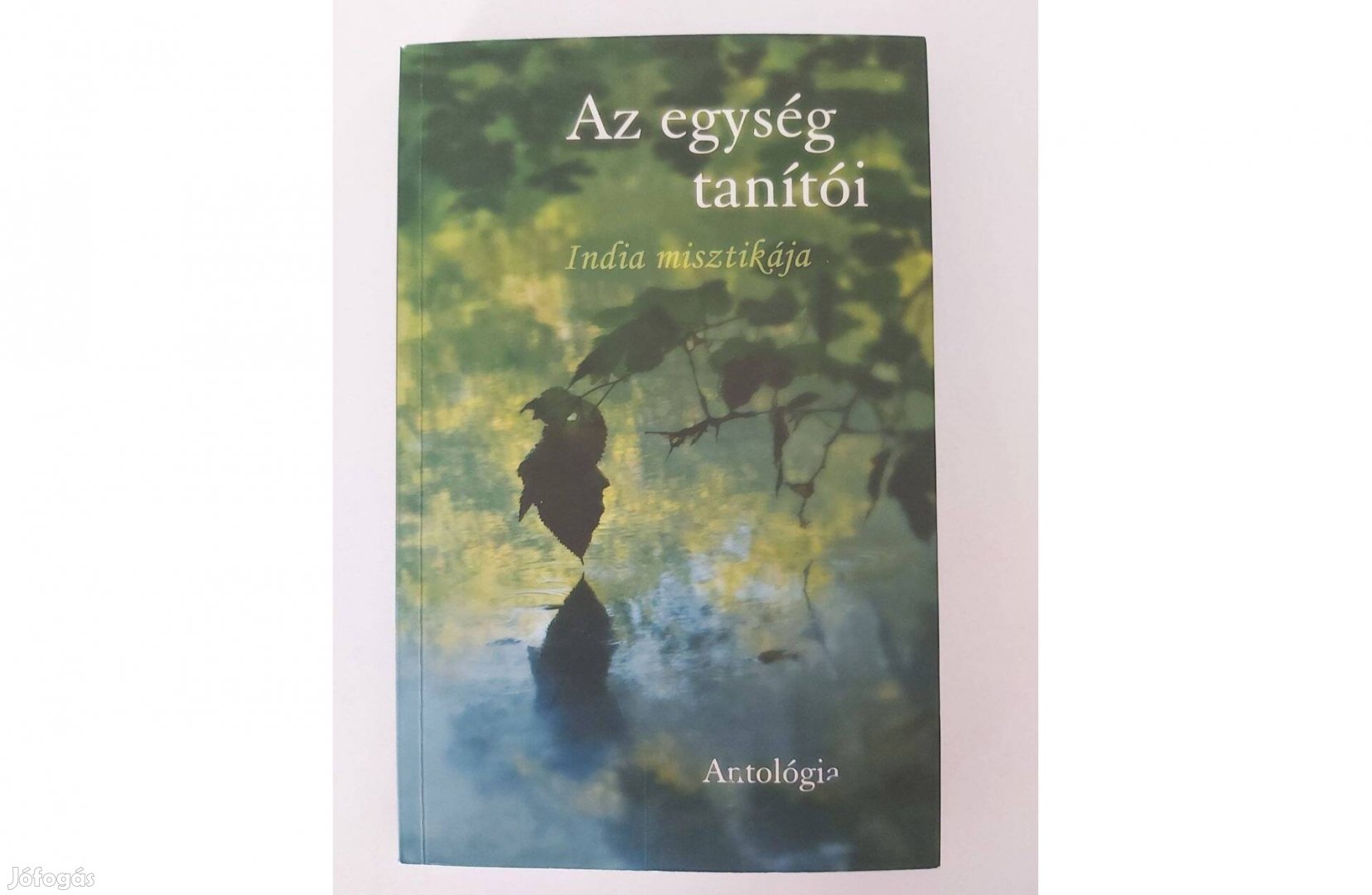 Malik Tóth István (szerk.): India misztikája (Az egység tanítói)