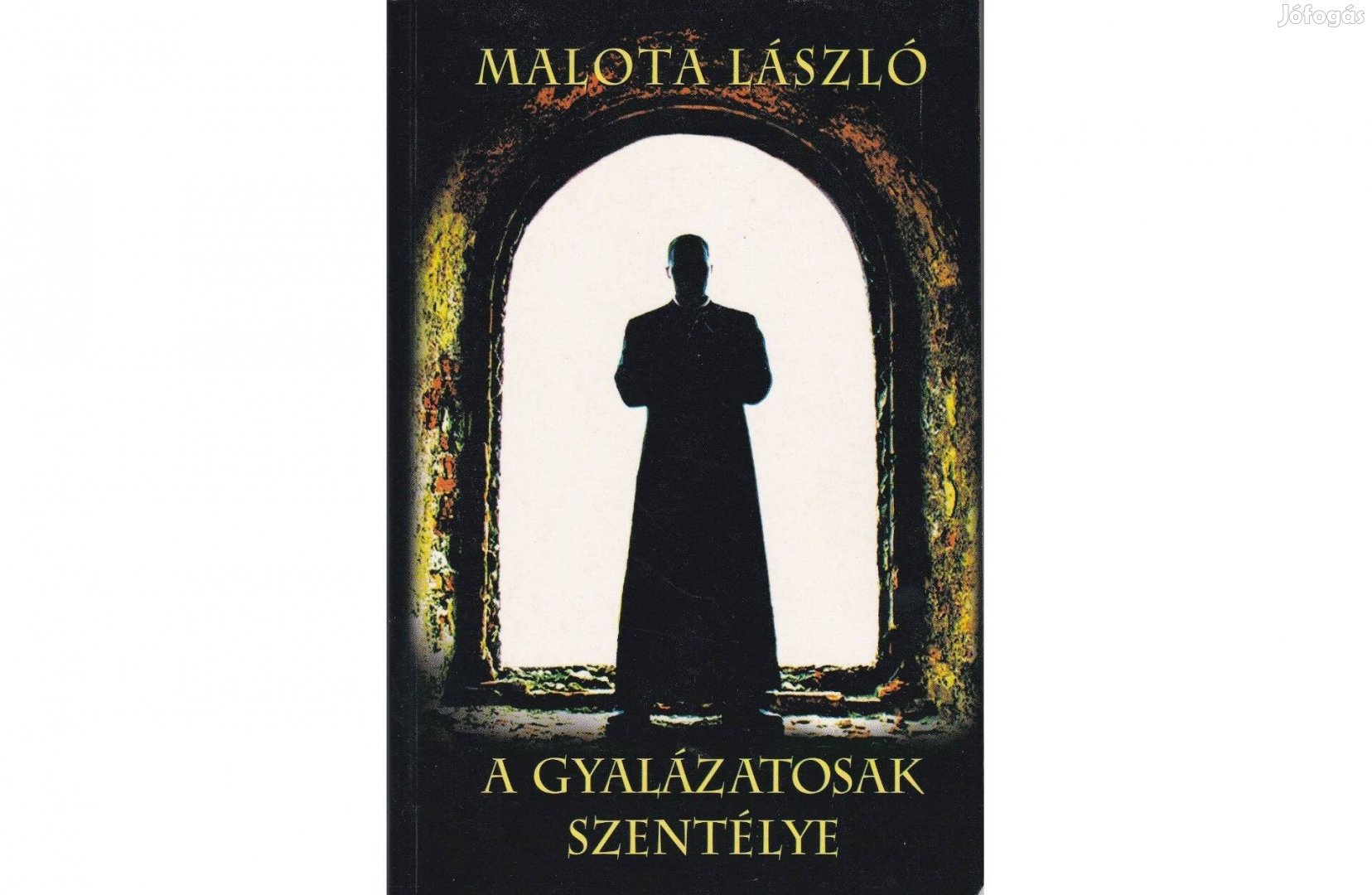 Malota László - A gyalázatosak szentélye