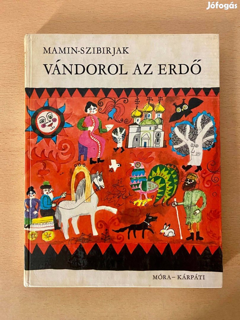 Mamin-Szibirjak - Vándorol az erdő , ifjúsági regény (Móra Ferenc Ifjú