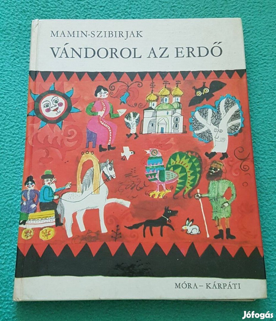 Mamin-Szibirjak - Vándorol az erdő könyv