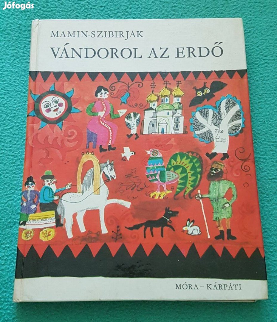 Mamin-Szibirjak - Vándorol az erdő könyv