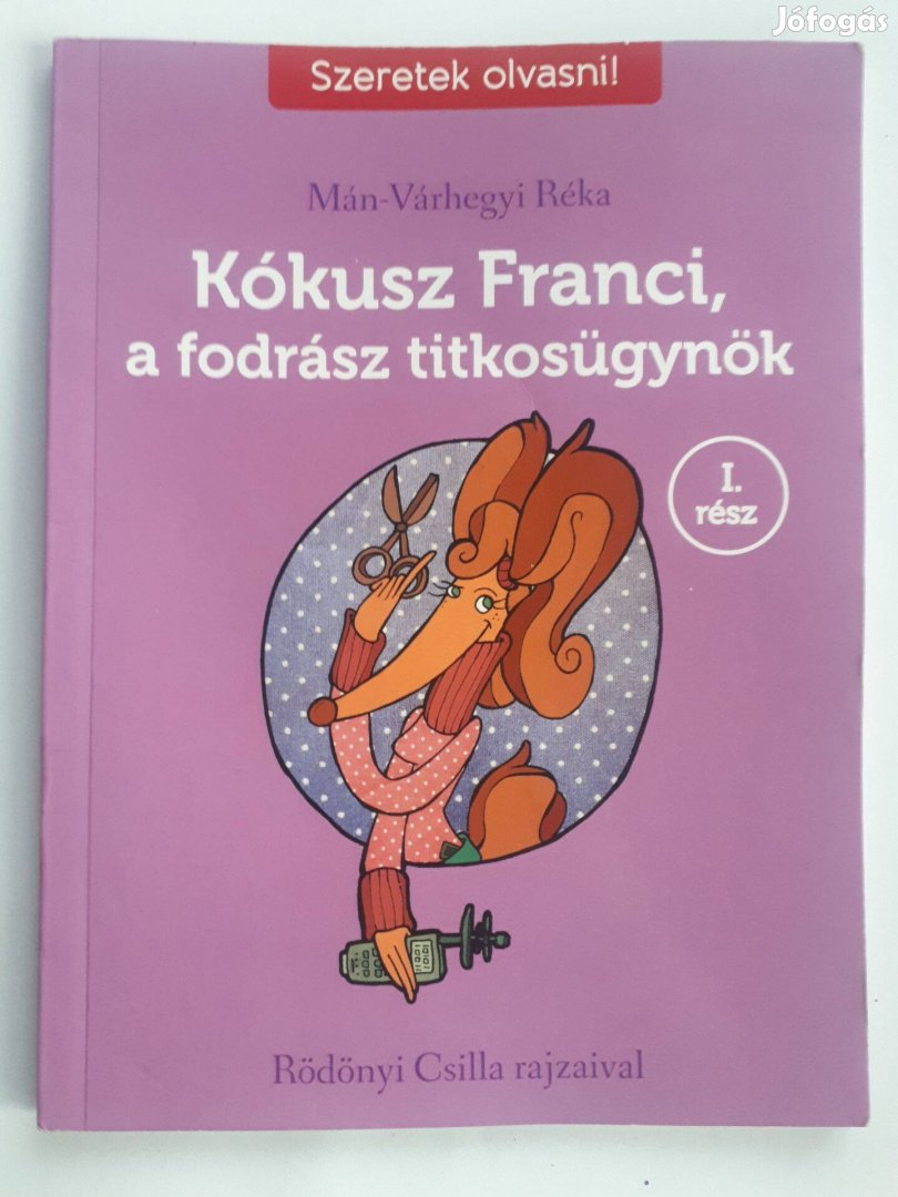 Mán-Várhegyi Réka: Kókusz Franci, a fodrász titkosügynök 1. rész