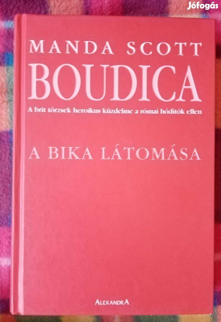 Manda Scott A bika látomása (Boudica 2.)