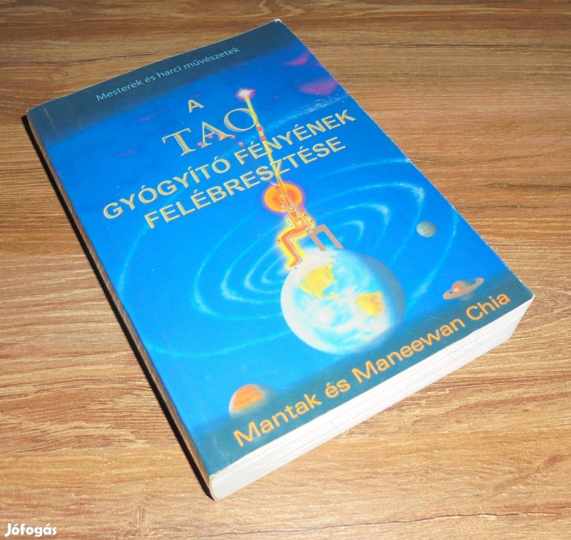 Mantak és Maneewan Chia: A Tao Gyógyító Fényének felébresztése