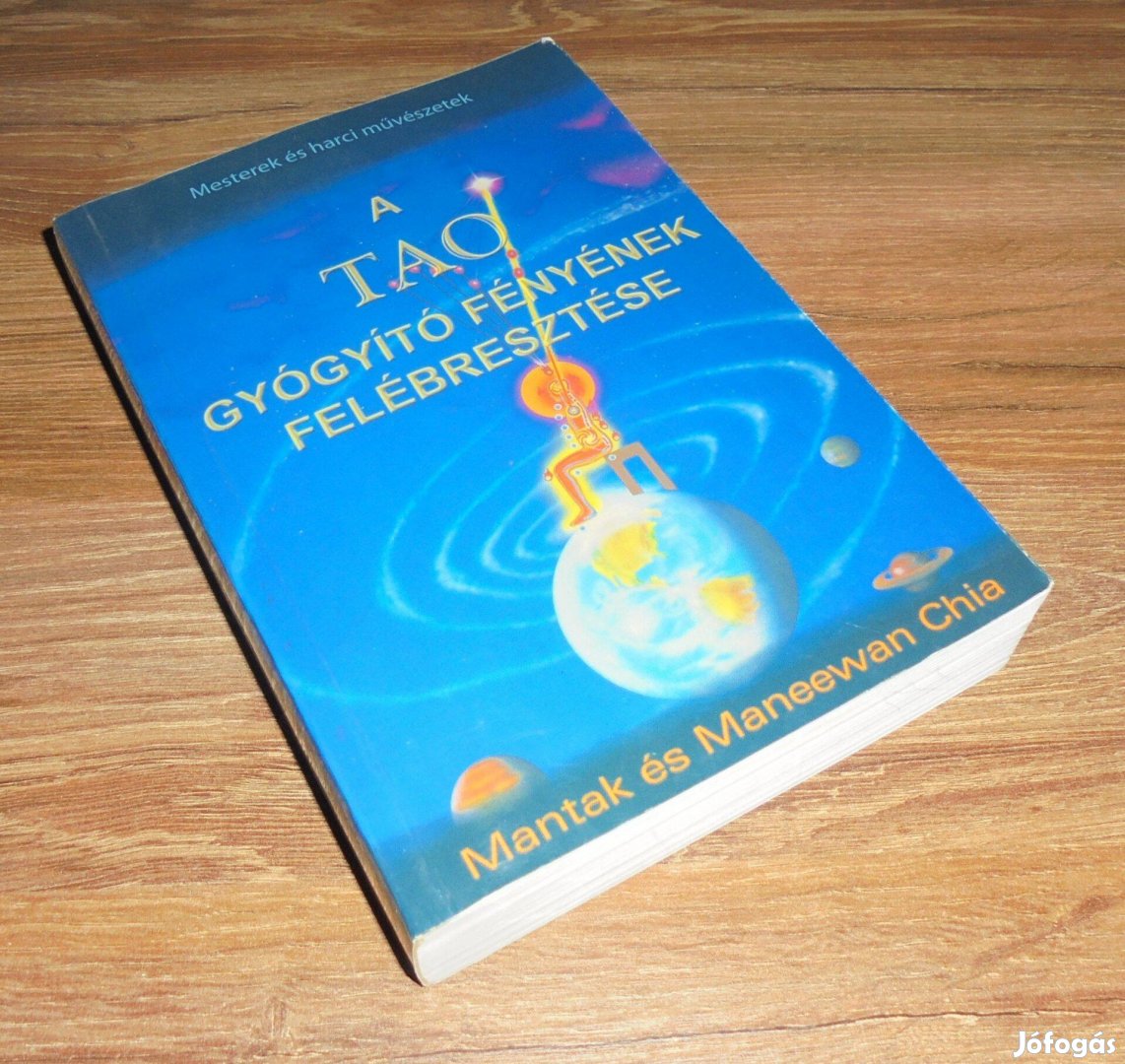 Mantak és Maneewan Chia: A Tao Gyógyító Fényének felébresztése (Mester