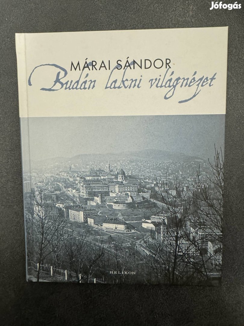 Márai Sándor Budán Lakni Világnézet