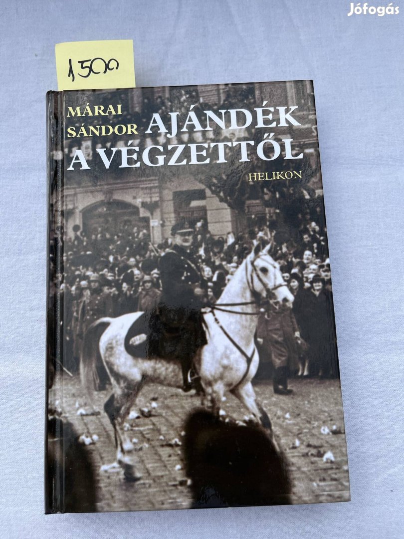 Márai Sándor: Ajándék a végzettől