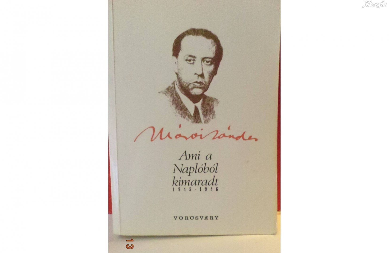 Márai Sándor: Ami a Naplóból kimaradt 1945 - 1946