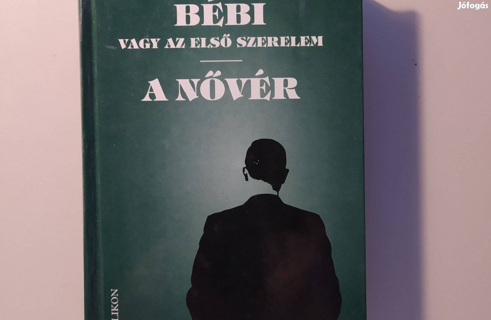 Márai Sándor: Bébi vagy az első szerelem / A nővér