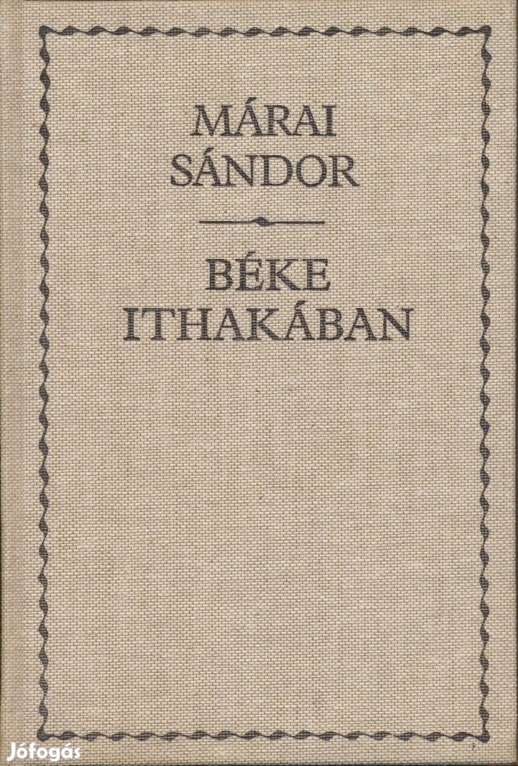 Márai Sándor: Béke Ithakában /Márai Sándor művei/