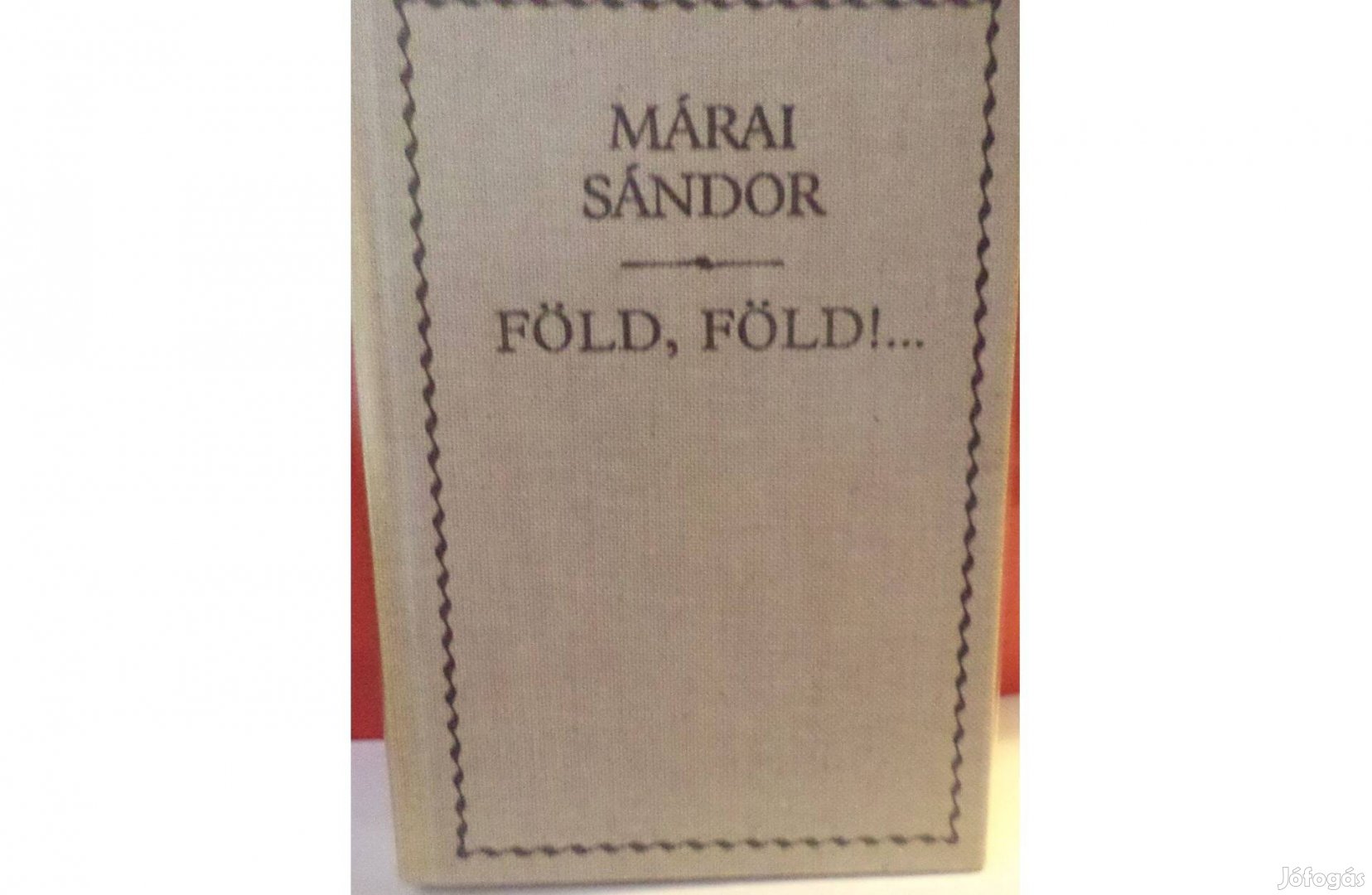 Márai Sándor: Föld, föld!