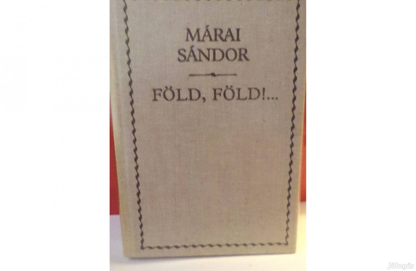 Márai Sándor: Föld, föld!