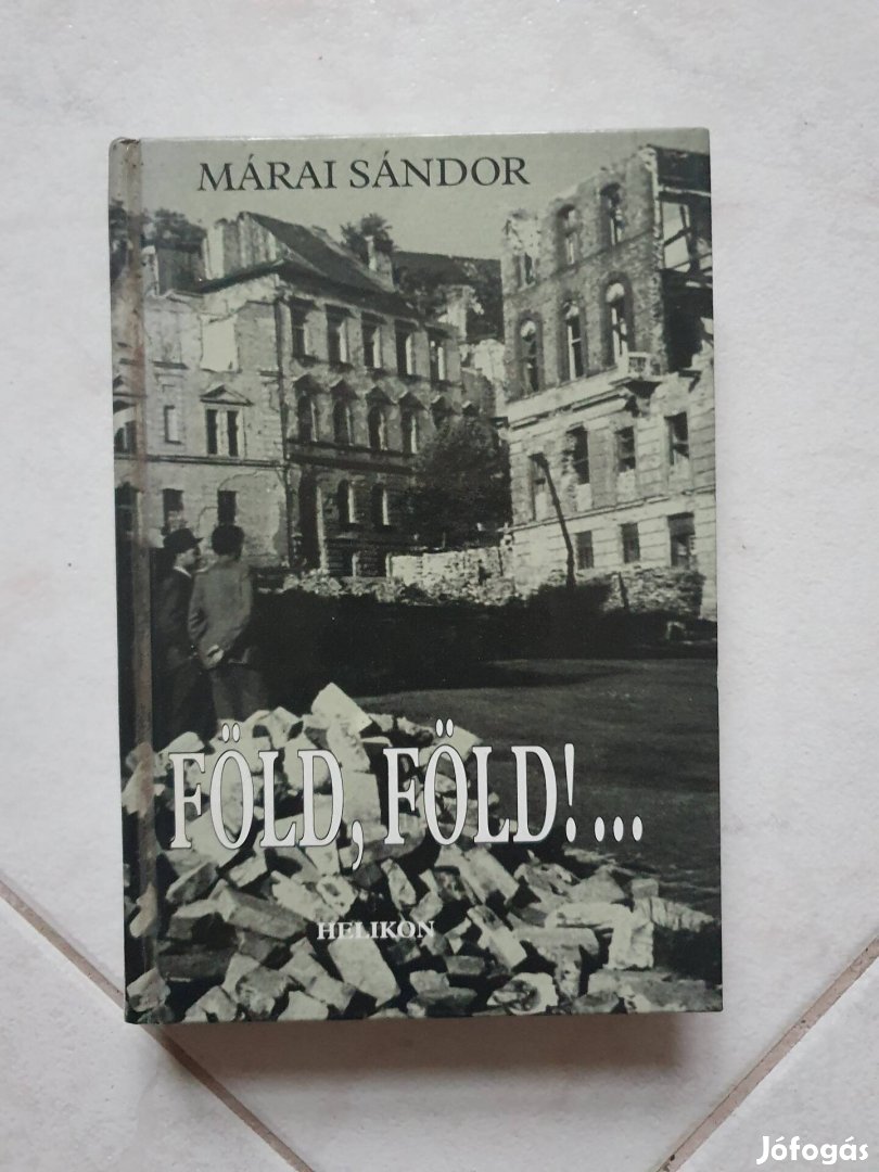 Márai Sándor: Föld, föld...