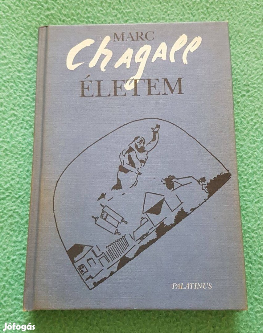 Marc Chagall: Életem könyv (Palatinus)