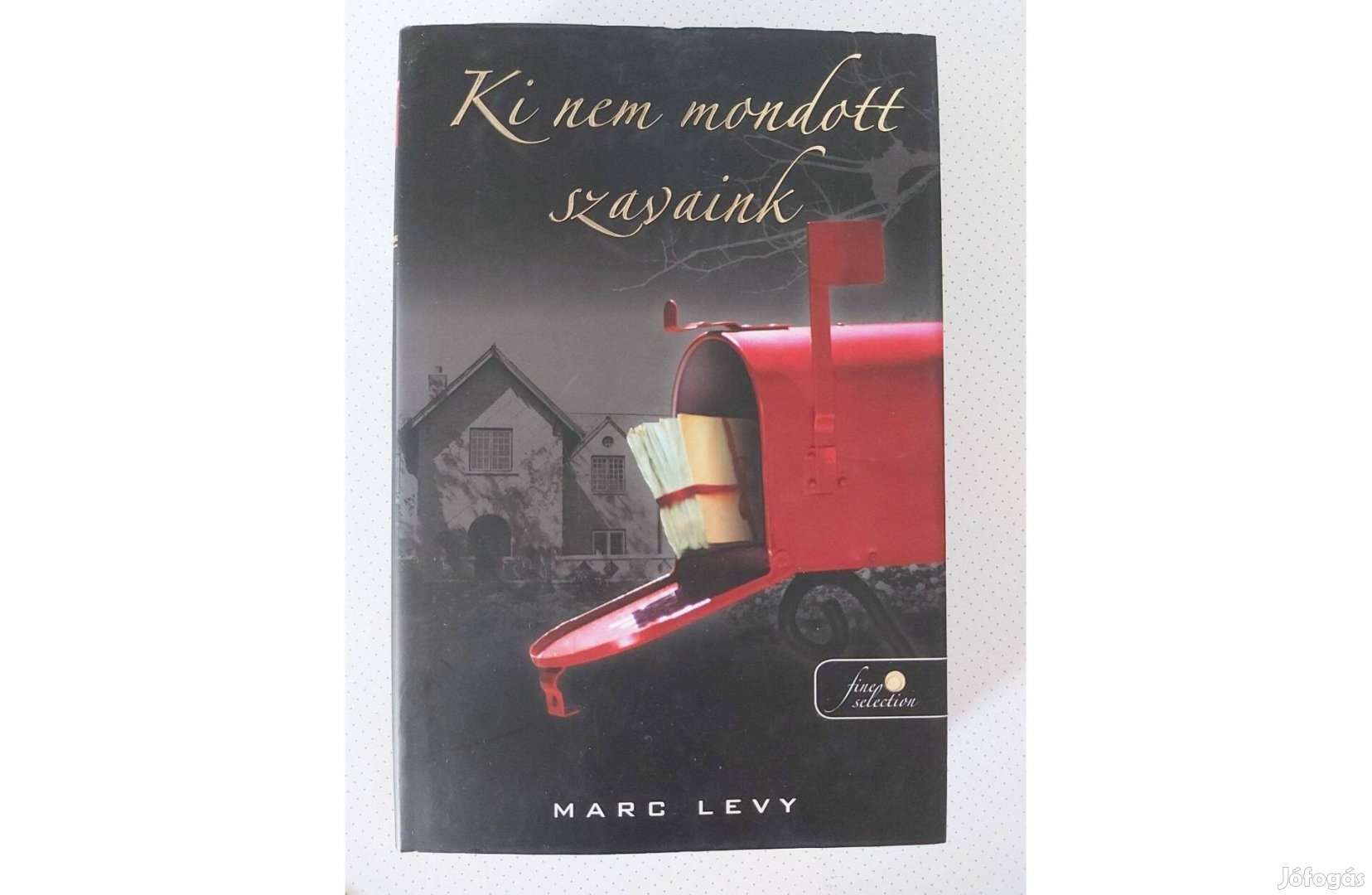 Marc Levy: Ki nem mondott szavaink (keménytáblás) új pld