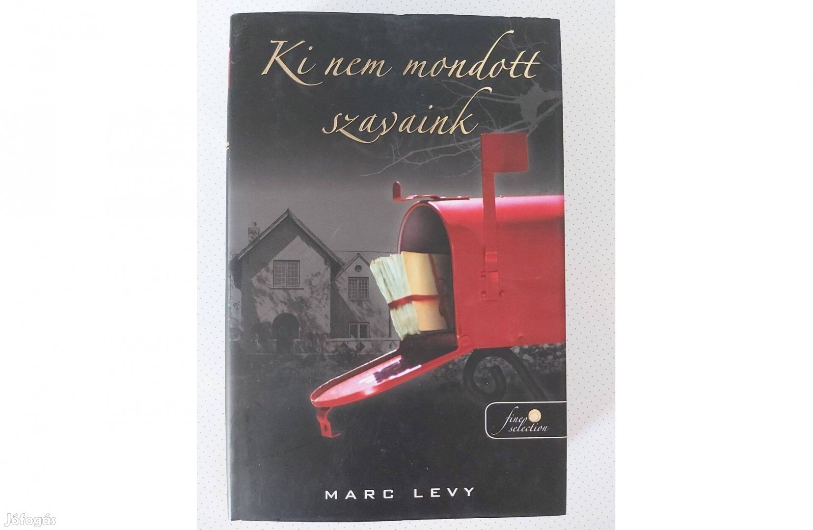 Marc Levy: Ki nem mondott szavaink (keménytáblás) új pld