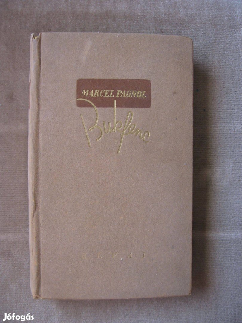 Marcel Pagnol: Bukfenc, regény, - könyv