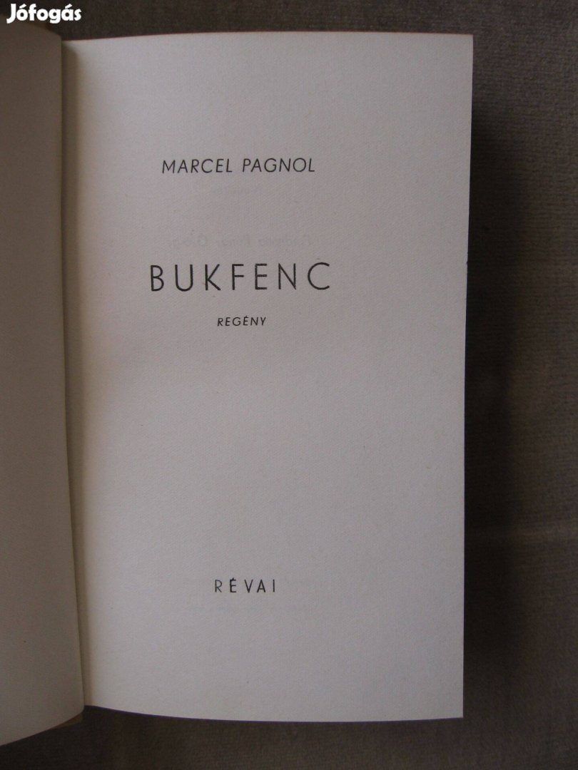 Marcel Pagnol :Bukfenc, regény könyv