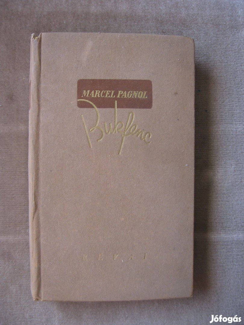 Marcel Pagnol :Bukfenc, regény könyv