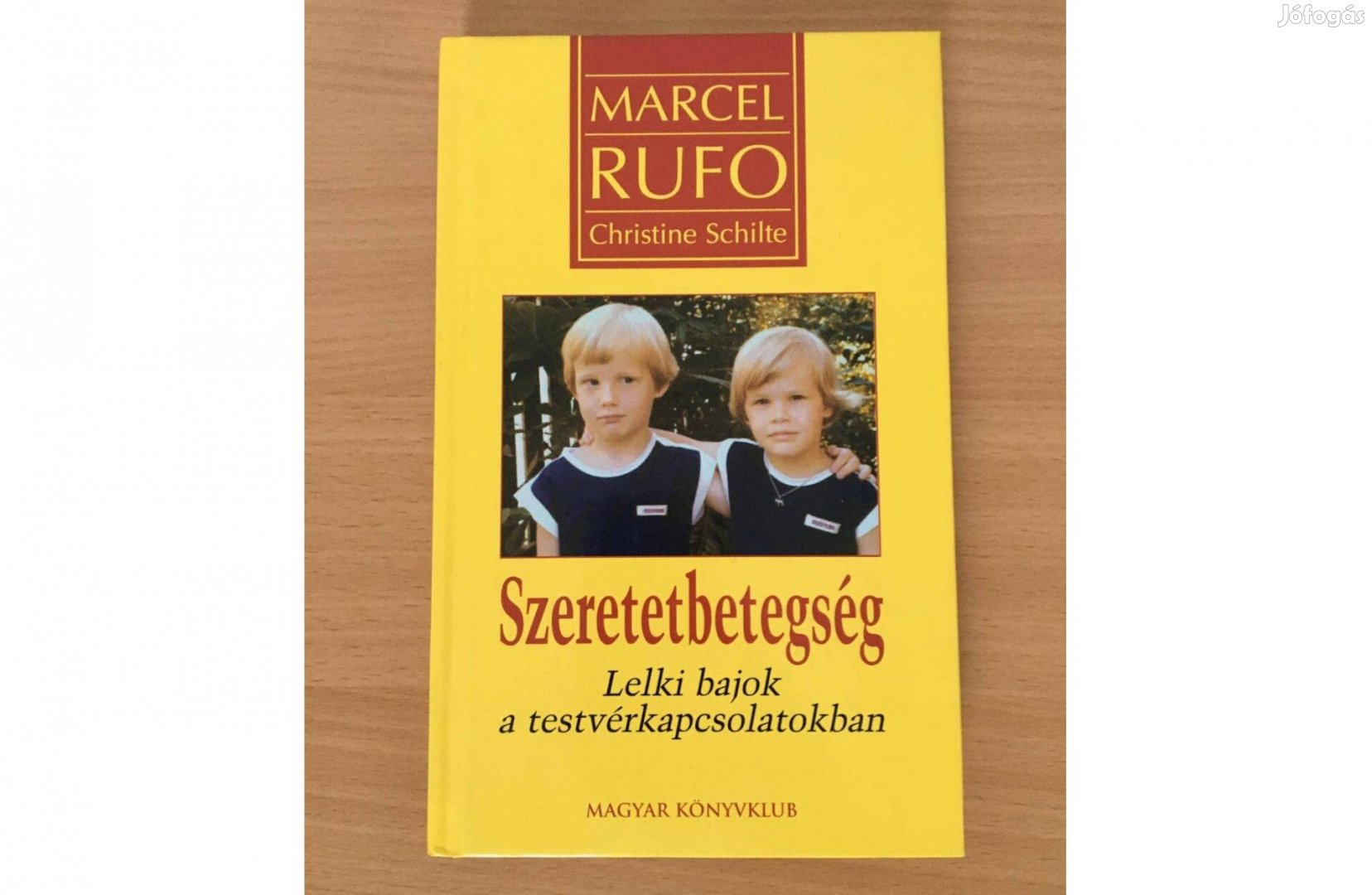 Marcel Rufo Christine Schilte: Szeretetbetegség